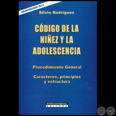 CDIGO DE LA NIEZ Y LA ADOLESCENCIA - Reempresin 2012 - Autor: SILVIO RODRGUEZ - Ao 2012